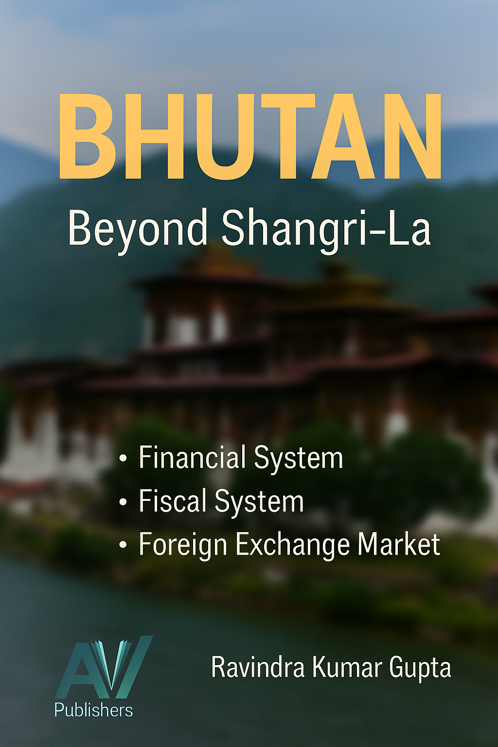 Bhutan: Beyond Shangri-La